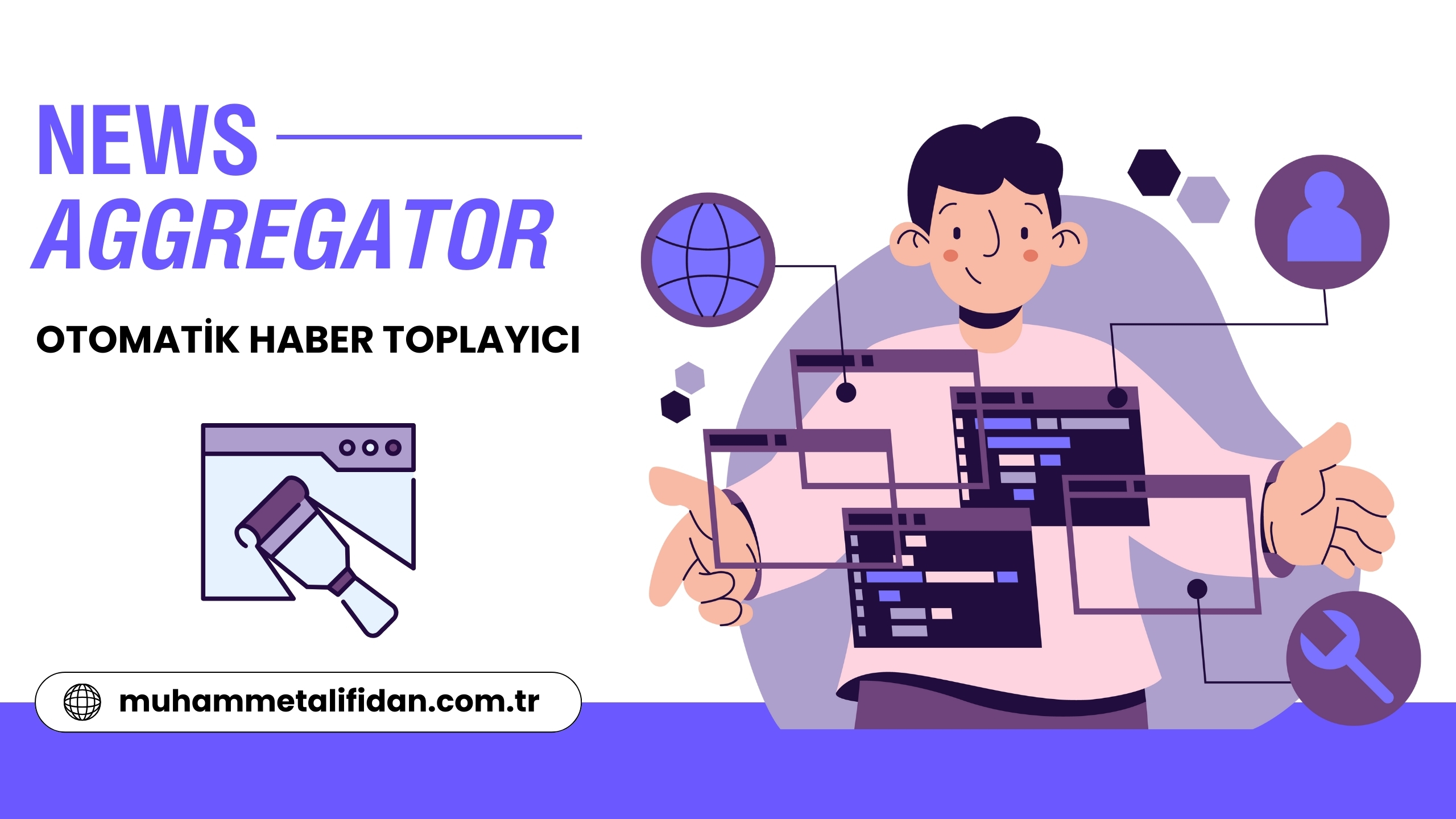 NewsAggregator - Otomatik Haber Toplayıcı